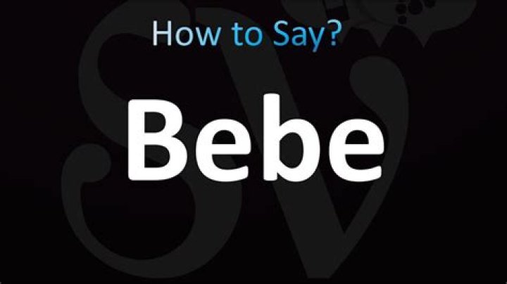 How to pronounce bebe