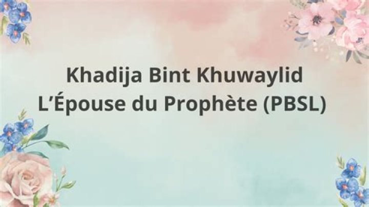 Khadīja bint Khuwaylid Khadīja bint Khuwaylid