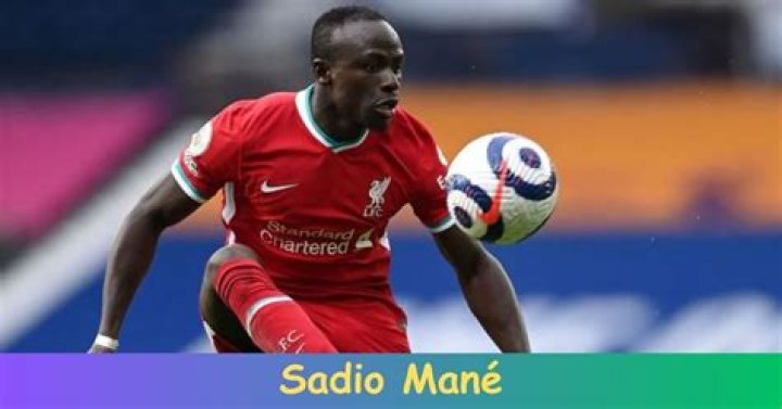 Sadio Mané Sadio Mané